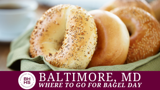 5 Essential Stops on Bagel Day - Baltimore, MD | BHHS Homesale Realty