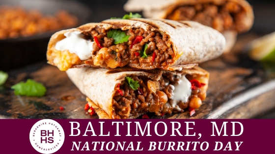 5 Restaurants for National Burrito Day in Baltimore | BHHS Homesale Realty