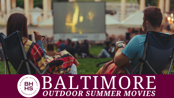 Baltimore: Get Ready for Outdoor Summer Movies | BHHS Homesale Realty
