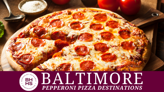 Baltimore's Best Pepperoni Pizza Spots for National Pizza Day | BHHS Homesale Realty