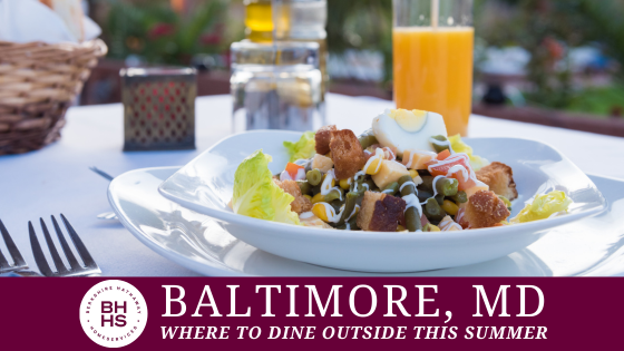 Summer Outdoor Dining - Baltimore, MD | BHHS Homesale Realty