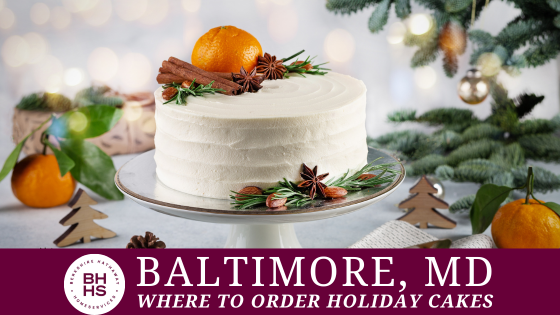 Where to Order Holiday Cakes Around Baltimore | BHHS Homesale Realty