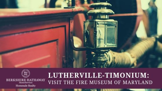 Lutherville-Timonium Fire Museum of Maryland - BHHS Homesale Realty