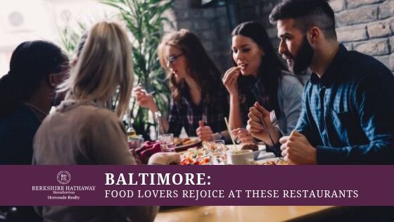 Baltimore Dining for Food Lovers - BHHS Homesale Realty