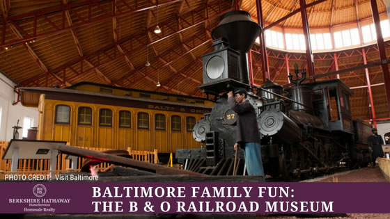 Baltimore Family Fun B&O Railroad Museum
